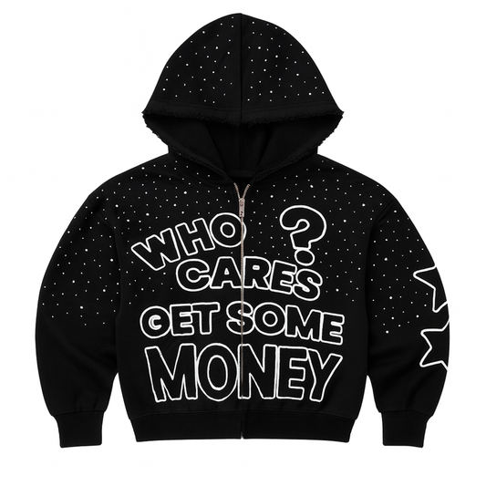 WHO CARES GET SOME MONEY HOODIE